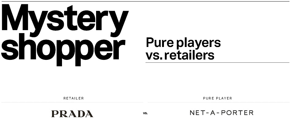 Mystery Shopper &lsquo;pure players&rsquo; vs retailers: Prada vs Net-a-Porter